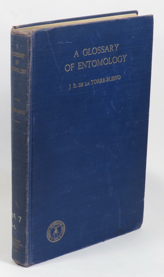 Image for A Glossary of Entomology - Smith's 'An Explanation of Terms Used in Entomology' - Completely revised and rewritten by J. R. de la Torre-Bueno, F.R.E.S.