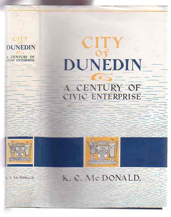Image for City of Dunedin: a Century of Civic Enterprise