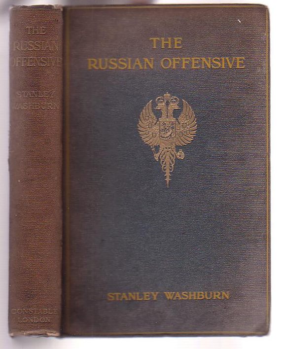Image for The Russian Offensive: Being the Third Volume of "Field Notes from the Russian Front," Embracing the Period from June 5th to Sept. 1st, 1916