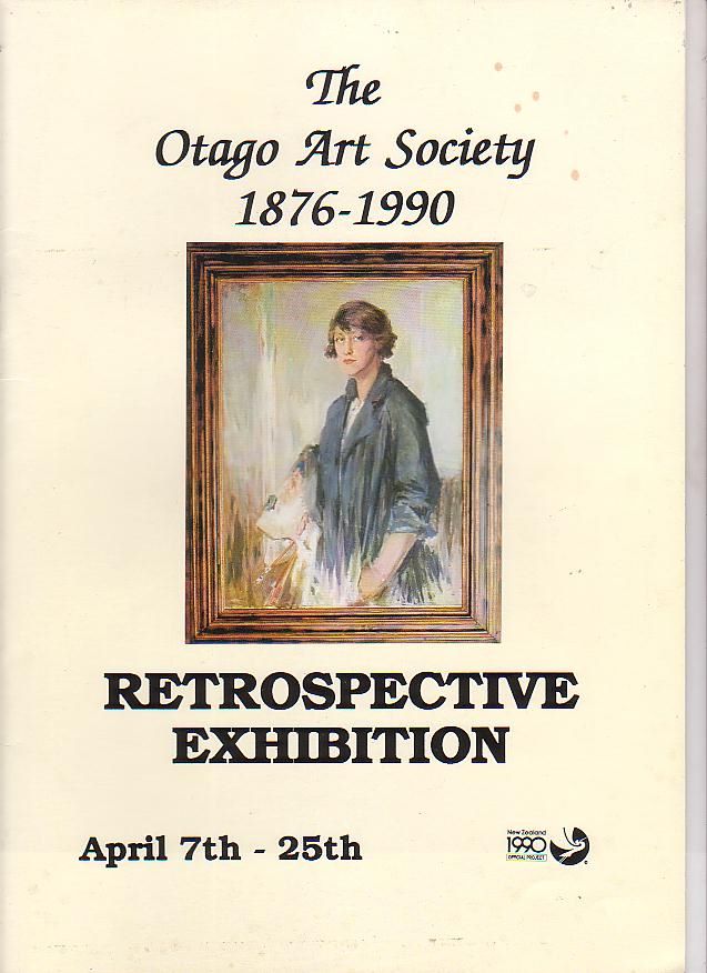 Image for The Otago Art Society 1876-1990 Retrospective Exhibition April 7th -25th