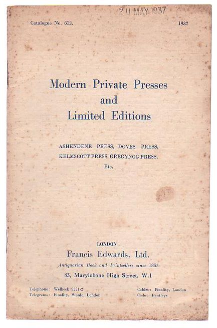 Image for Catalogue No. 612. Modern Private Presses and Limited Editions: Ashendene Press, Doves Press, Kelmscott Press, Gregynog Press, Etc.