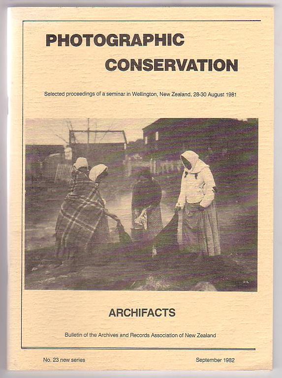 Image for Photographic Conservation: Selected proceedings of a seminar in Wellington, New Zealand, 28-30 August 1981