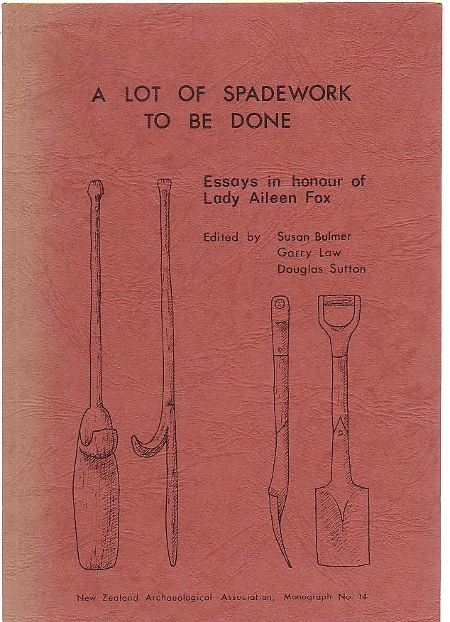 Image for A Lot of Spadework to be Done: Essays in honour of Lady Aileen Fox by her New Zealand friends.