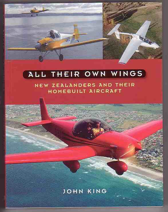 Image for All Their Own Wings: New Zealanders and Their Homebuilt Aircraft