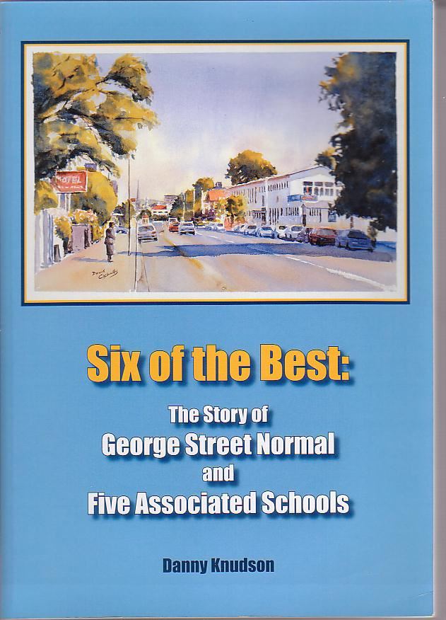 Image for Six of the Best: The Story of George Street Normal and Five Associated Schools