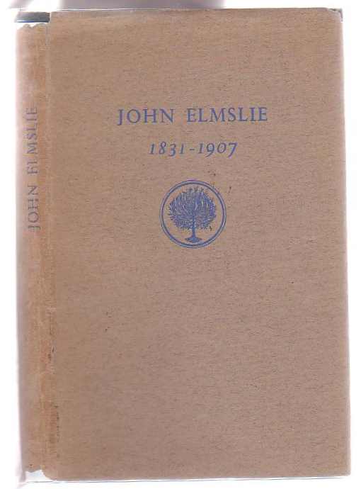 Image for John Elmslie 1831-1907