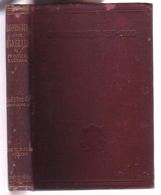 Image for Prospecting for Minerals: A Practical Handbook for Prospectors, Explorers, Settlers, and all interested in the opening-up and development of new lands