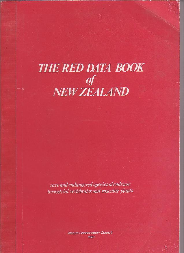 The Red Data Book of New Zealand: Rare and Endangered Species of Endemic Terrestrial Vertebrates and Vascular Plants The Red Data Book of New Zealand: Rare and Endangered Species of Endemic Terrestrial Vertebrates and Vascular Plants