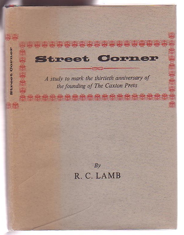 Image for Street Corner: A study to mark the thirtieth anniversary of the founding of The Caxton Press.