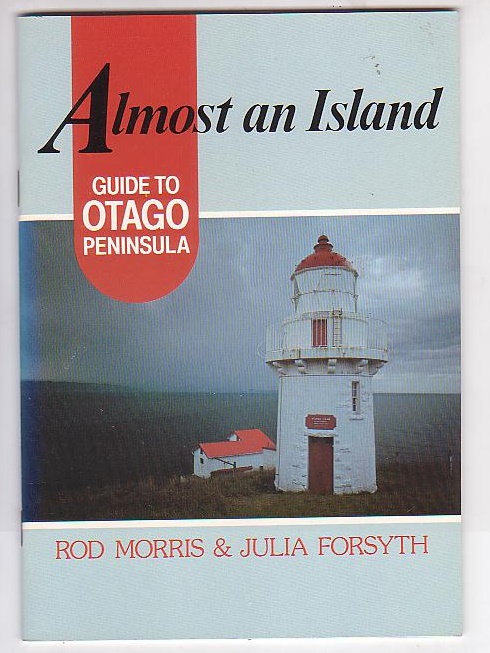 Almost an Island: Guide to Otago Peninsula Image for Almost an Island: Guide to Otago Peninsula