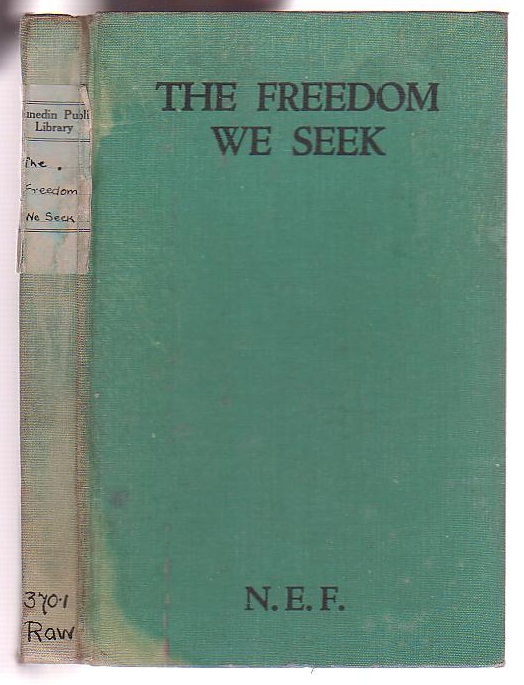 Image for The Freedom We Seek: A Survey of the Social Implications of the New Education
