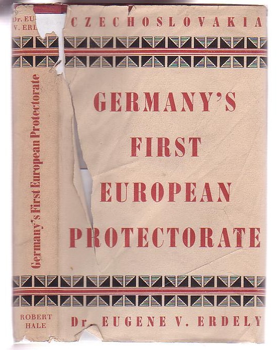 Image for Germany's First European Protectorate: The Fate of the Czechs and Slovaks