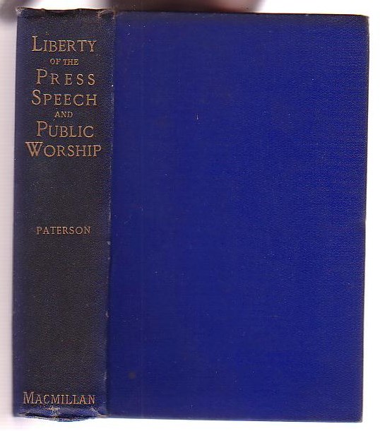 Image for The Liberty of the Press, Speech, and Public Worship. Being Commentaries on the Liberty of the Subject and the Laws of England