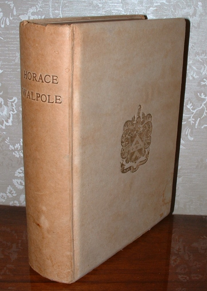 Image for Horace Walpole: A Descriptive Catalogue of the Artistic and Literary Illustrations collected by Herbert H. Raphael, M.P. Trustee of the National Portrait Gallery for the Extension of the Original Edition of Walpole's Letters into Eighteen Folio Volumes With an Introduction