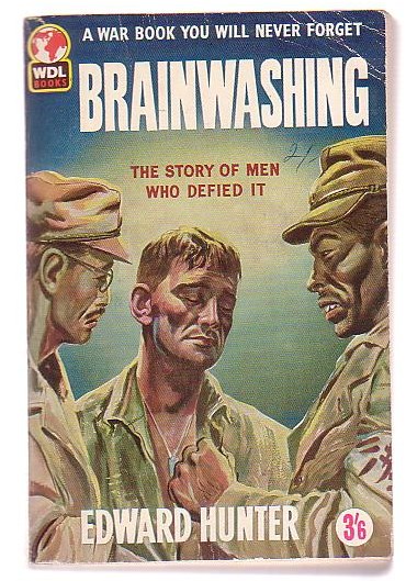 Brainwashing: The Story of the Men Who Defied It Image for Brainwashing: The Story of the Men Who Defied It