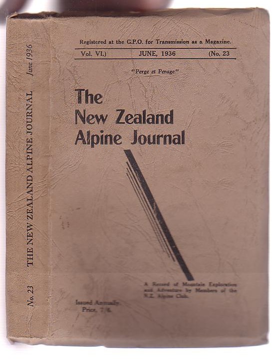 Image for The New Zealand Alpine Journal. June, 1936. Vol. VI. No. 23. A Record of Mountain Exploration and Adventure By Members of the New Zealand Alpine Club