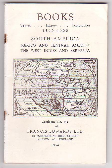 Image for Books - Travel . . . History . . . Exploration 1590-1900: South America; Mexico and Central America; The West Indies and Bermuda