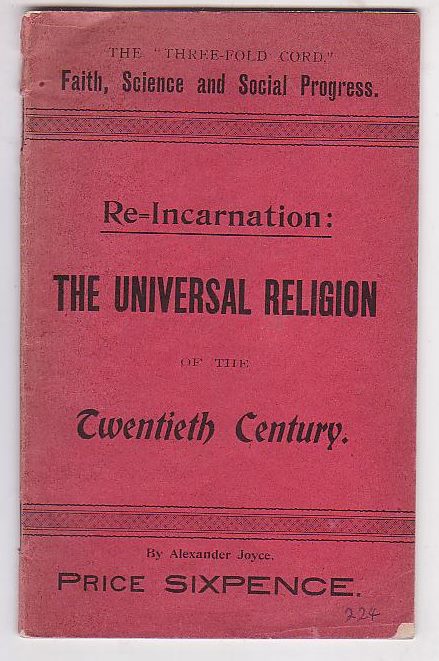 Image for Re-Incarnation: The Universal Religion of the Twentieth Century. The "Three-Fold Cord," Faith, Science and Social Progress.