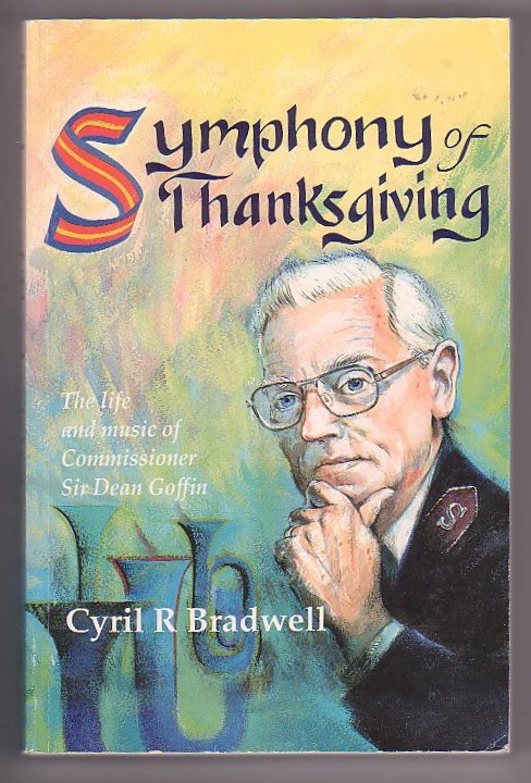 Image for Symphony of Thanksgiving: The Life and Music of Commissioner Sir Dean Goffin
