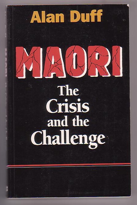 Maori: The Crisis and the Challenge Image for Maori: The Crisis and the Challenge