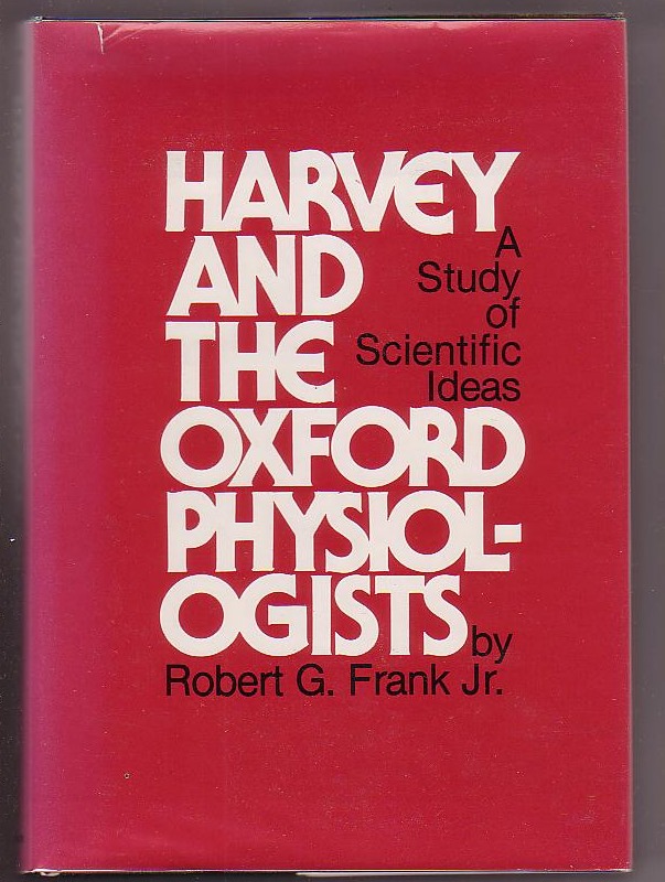 Image for Harvey and the Oxford Physiologists: A Study of Scientific Ideas
