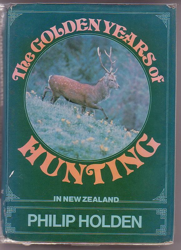 Image for The Golden Years of Hunting in New Zealand