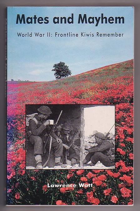 Image for Mates and Mayhem: World War II: Frontline Kiwis Remember