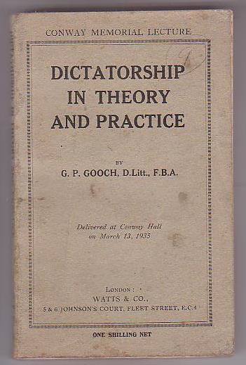 Image for Dictatorship in Theory and Practice. Conway Memorial Lecture. Delivered at Conway Hall on March 13, 1935