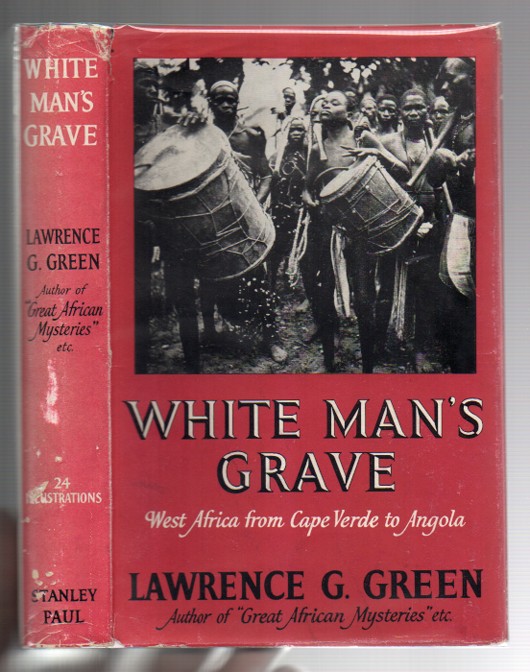 Image for White Man's Grave: The Story of the West African Coast - the Cities, Seaports and Castles, White Exiles and Black Magic