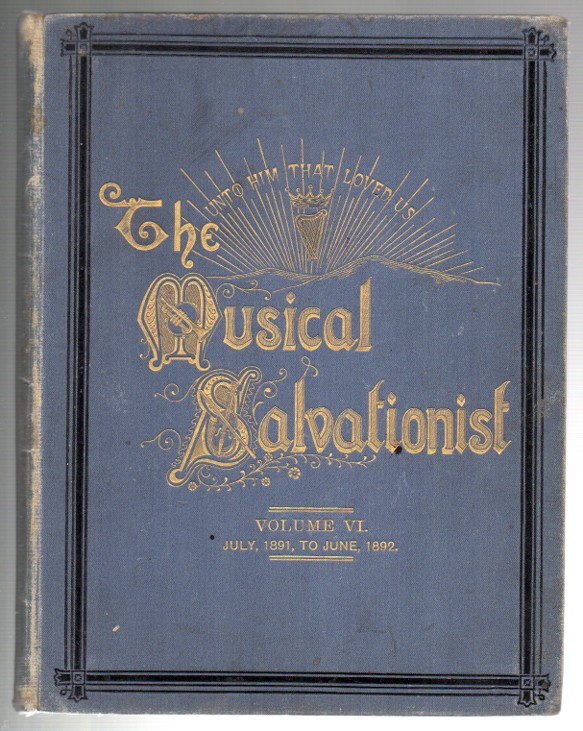 Image for The Musical Salvationist. Sixth Volume. July, 1901, to June, 1892.