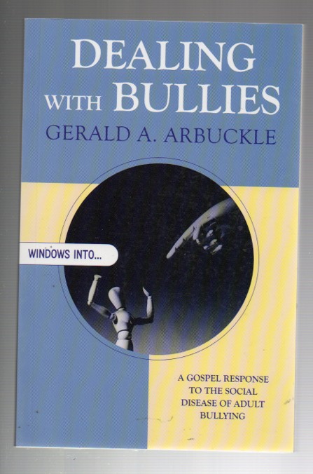 Image for Dealing With Bullies: A Gospel Response to the Social Disease of Adult Bullying