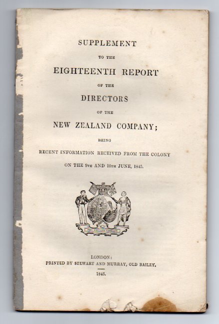 Image for Supplement to the Eighteenth Report of the Directors of the New Zealand Company; being Recent Information received from the Colony on the 9th and 10th June, 1845