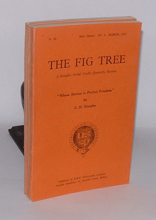 Image for The Fig Tree: A Douglas Social Credit Quarterly Review. New Series, Numbers 1 to 4, June 1954 - March 1955.