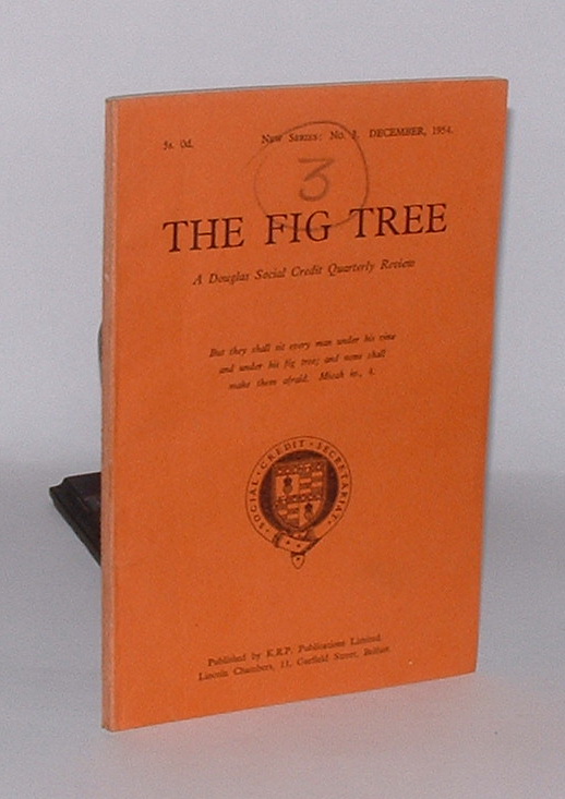 Image for The Fig Tree: A Douglas Social Credit Quarterly Review. New Series, No. 3. December 1954.