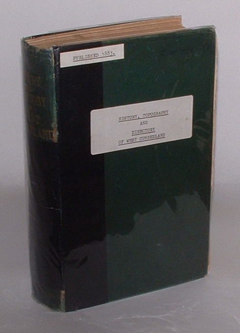Image for History, Topography and Directory of West Cumberland, comprising its ancient and modern history; A general view of its physical features: geological character, mines and minerals; trade, commerce and manufactures; statistics, &c., &c.,