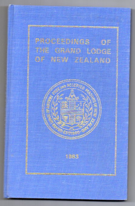 Image for Proceedings of Grand Lodge of Antient, Free and Accepted Masons of New Zealand for the year 1982-1983