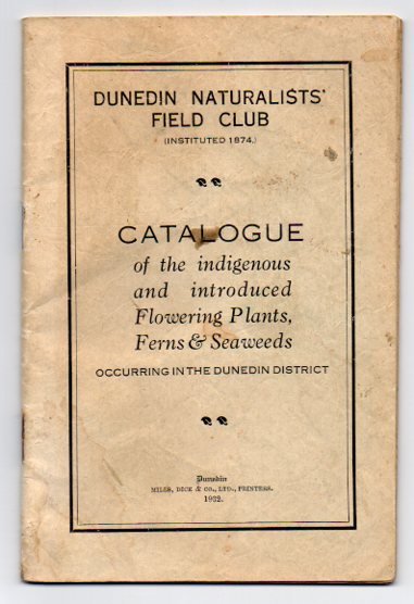 Image for Catalogue of the Indigenous and Introduced Flowering Plants, Ferns & Seaweeds Occurring in the Dunedin District