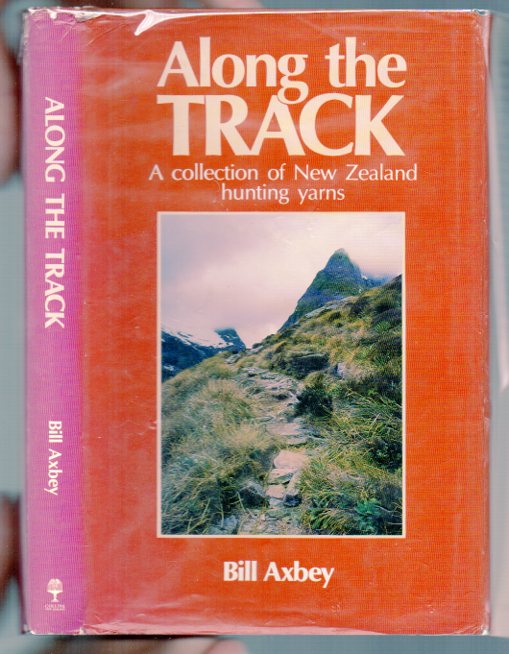 Image for Along the Track: A Collection of New Zealand Hunting Yarns
