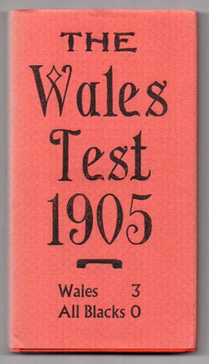 Image for The Wales Test 1905: Match Reports & Commentary on the First Wales v. New Zealand Rugby Test played at Cardiff Arms Park 16 December 1905