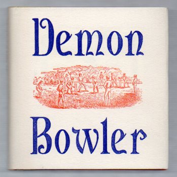 Image for Demon Bowler: Australian XI v. Canterbury XV - Played at Hagley Park, Christchurch 19, 23, 24 January 1878
