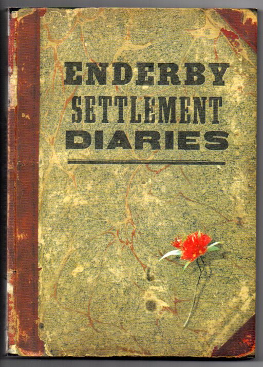 Image for Enderby Settlement Diaries: Records of a British Colony at the Auckland Islands 1849-1852