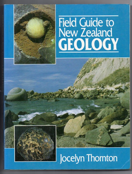 Image for Field Guide to New Zealand Geology: An Introduction to Rocks, Minerals and Fossils