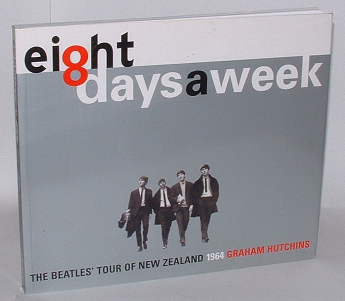 Image for Eight Days a Week: The Beatles' Tour of New Zealand 1964
