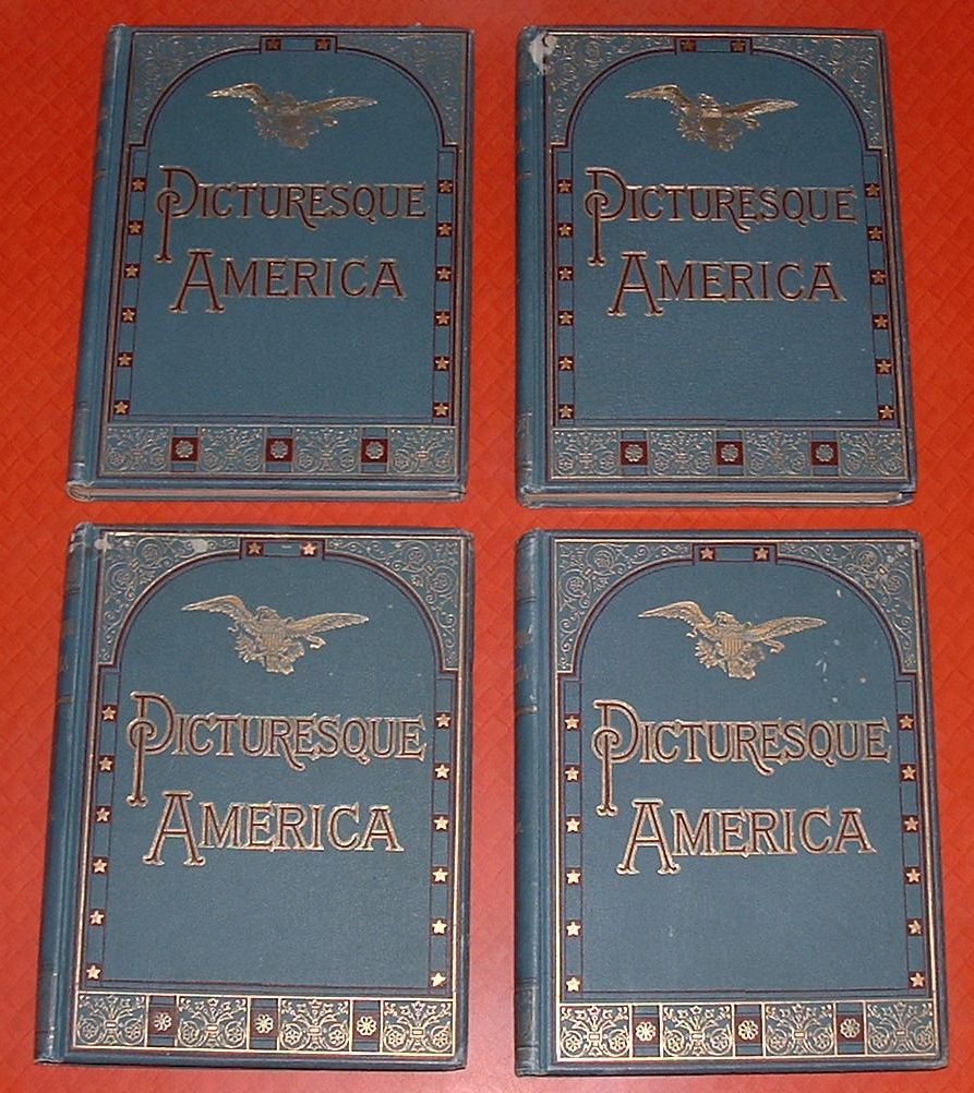 Image for Picturesque America: A Delineation by Pen and Pencil of The Mountains Rivers Lakes Forests Waterfalls Shores Cañons Valleys Cities and Other Picturesque Features of the United States with Illustrations on Steel and Wood by Eminent American Artists