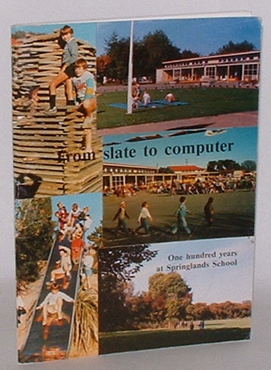 Image for From Slate to Computer: One Hundred Years at Springlands School