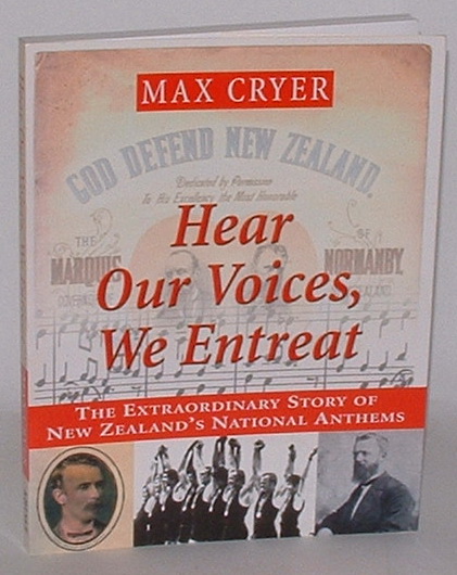 Image for Hear Our Voices, We Entreat: The Extraordinary Story of New Zealand's National Anthems