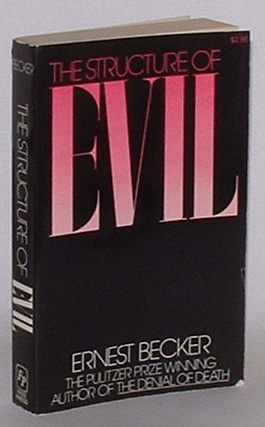 Image for The Structure of Evil: An Essay on the Unification of the Science of Man