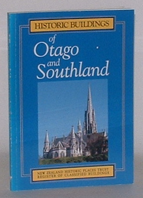 Image for Historic Buildings of Otago and Southland: A Register of Classified Buildings