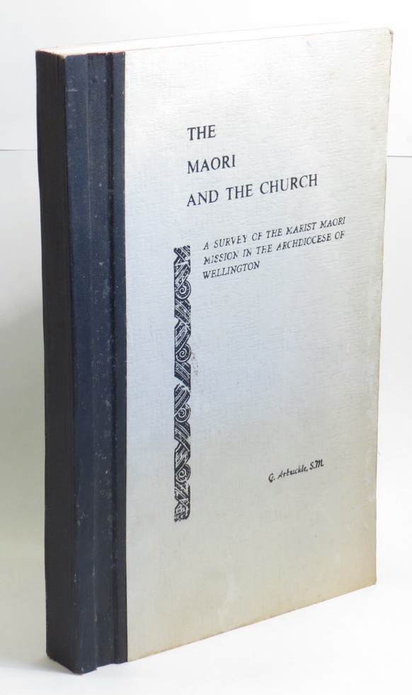 Image for The Maori and the Church: A Survey of the Marist Maori Mission in the Archdiocese of Wellington