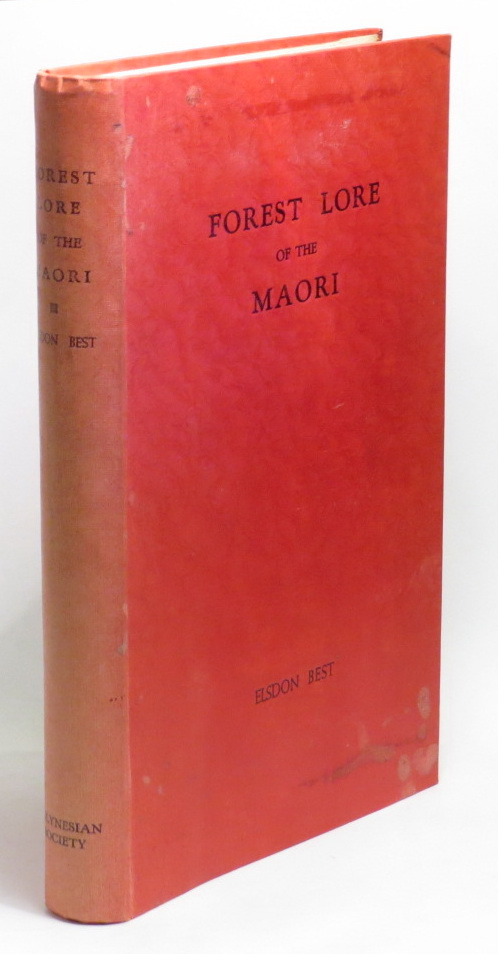 Image for Forest Lore of the Maori: with Methods of Snaring, Trapping, and Preserving Birds and Rats, Uses of Berries, Roots, Fern-Root, and Forest Products, with Mythological Notes on Origins, Karakia Used Etc.